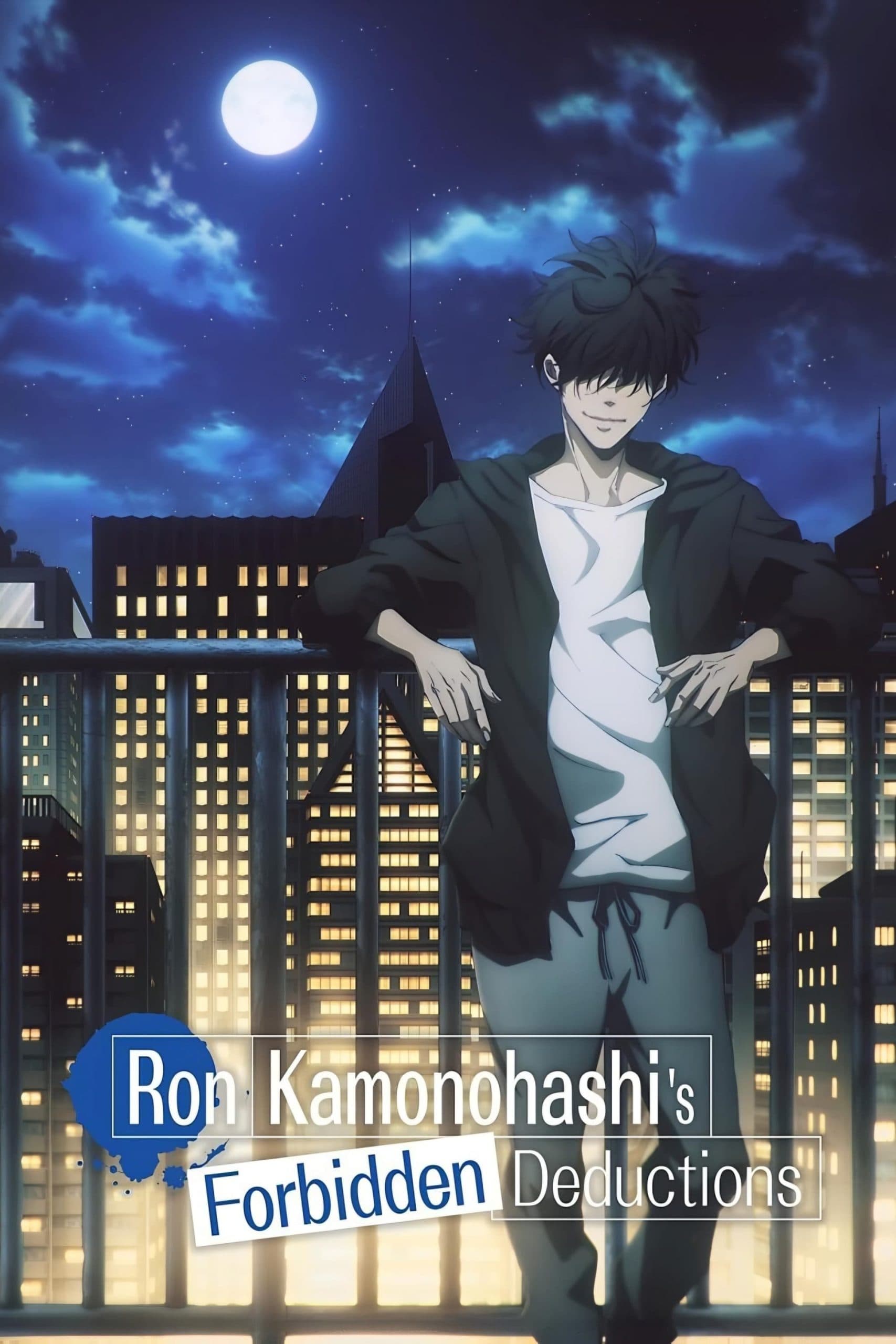 Ron Kamonohashi’s Forbidden Deductions (Kamonohashi Ron no Kindan Suiri) (Season 1-2)