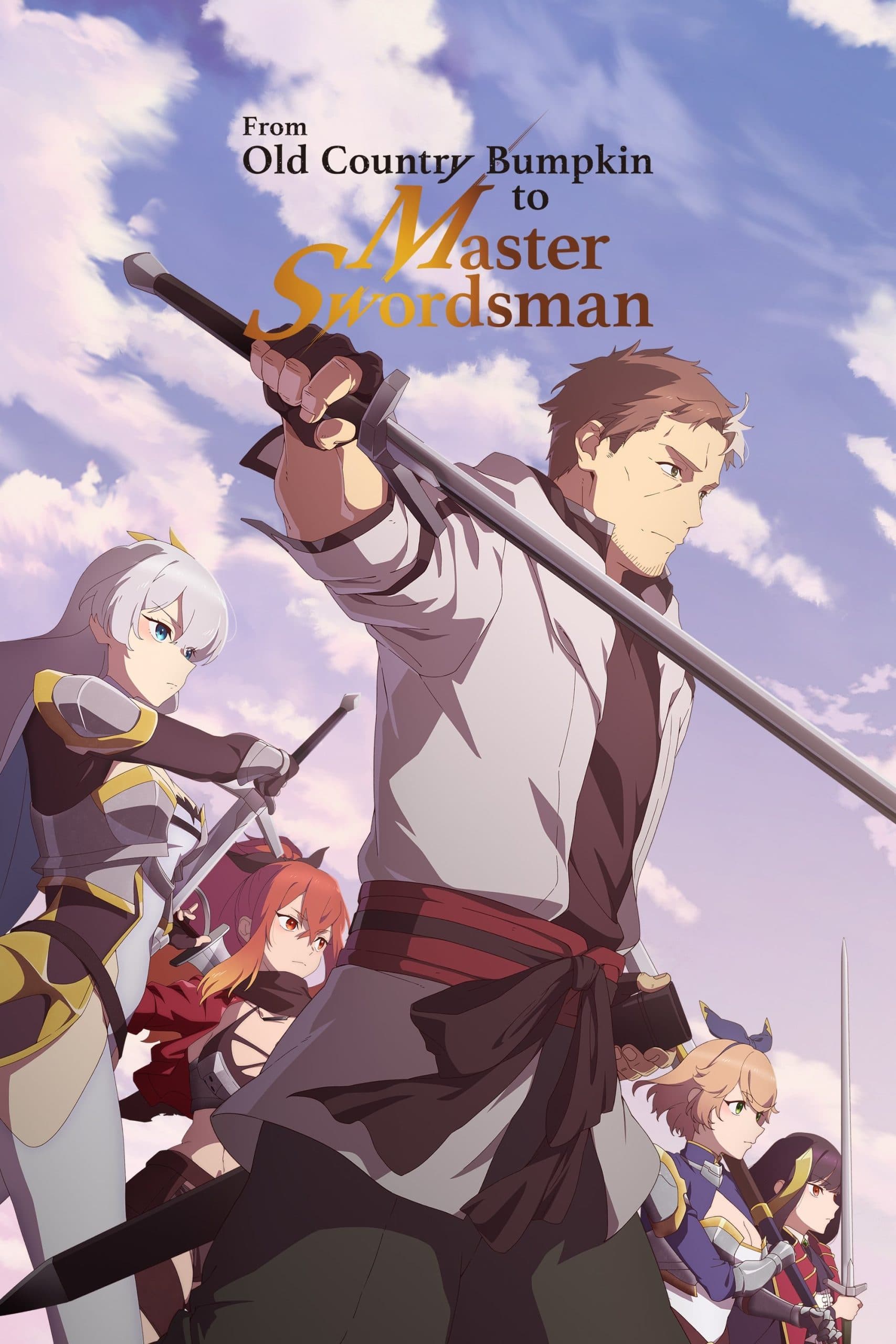 From Old Country Bumpkin to Master Swordsman (Katainaka no Ossan, Kensei ni Naru) (Season 1)